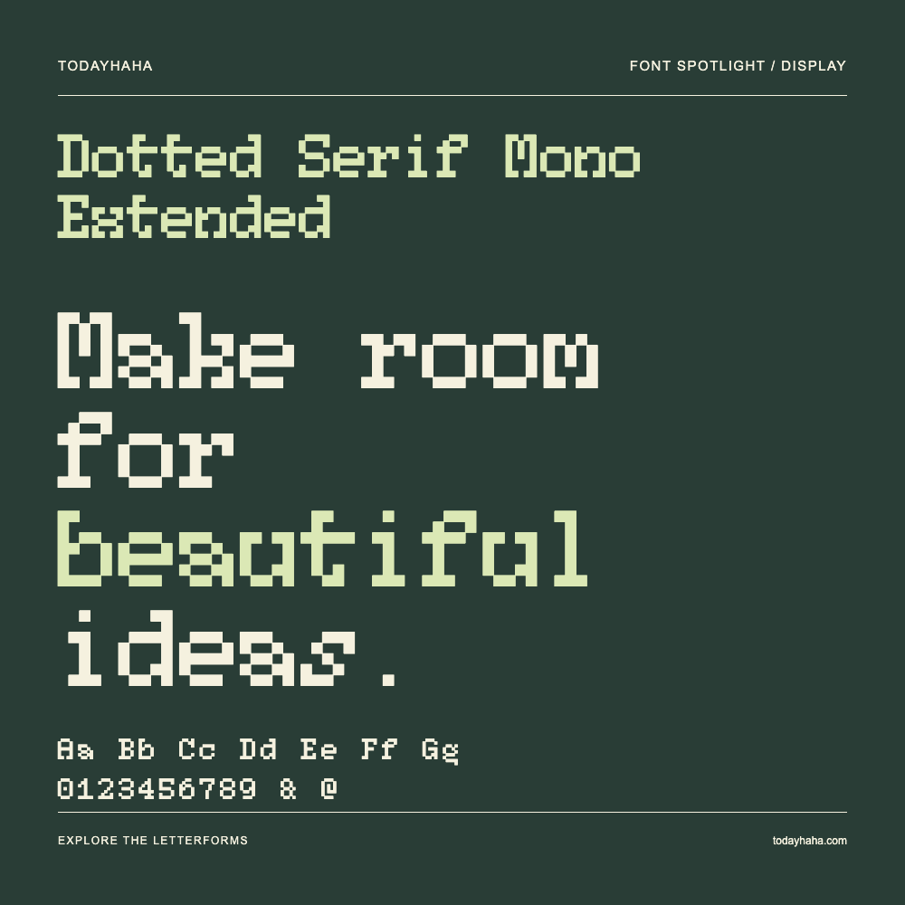 Dotted Serif Mono Extended — Pôster tipográfico com texto de exemplo