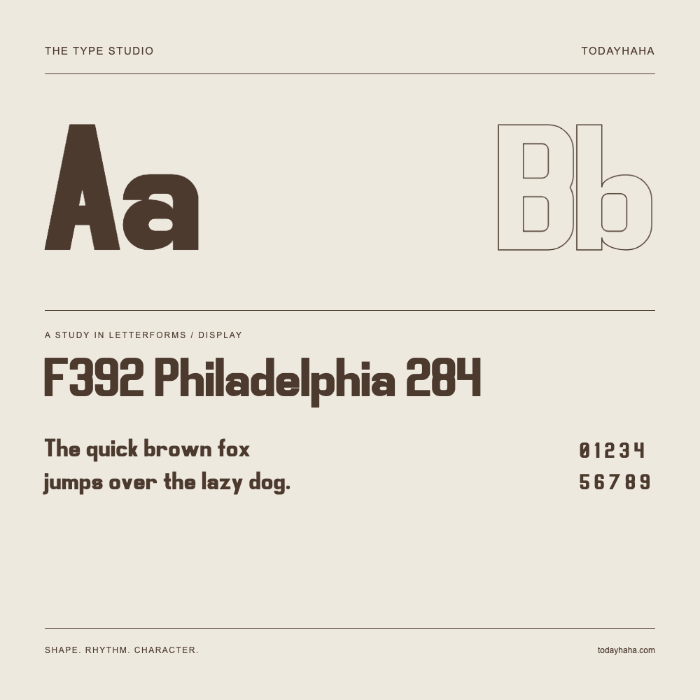 F392 Philadelphia 284 — Letterform study with sample sentence and numbers