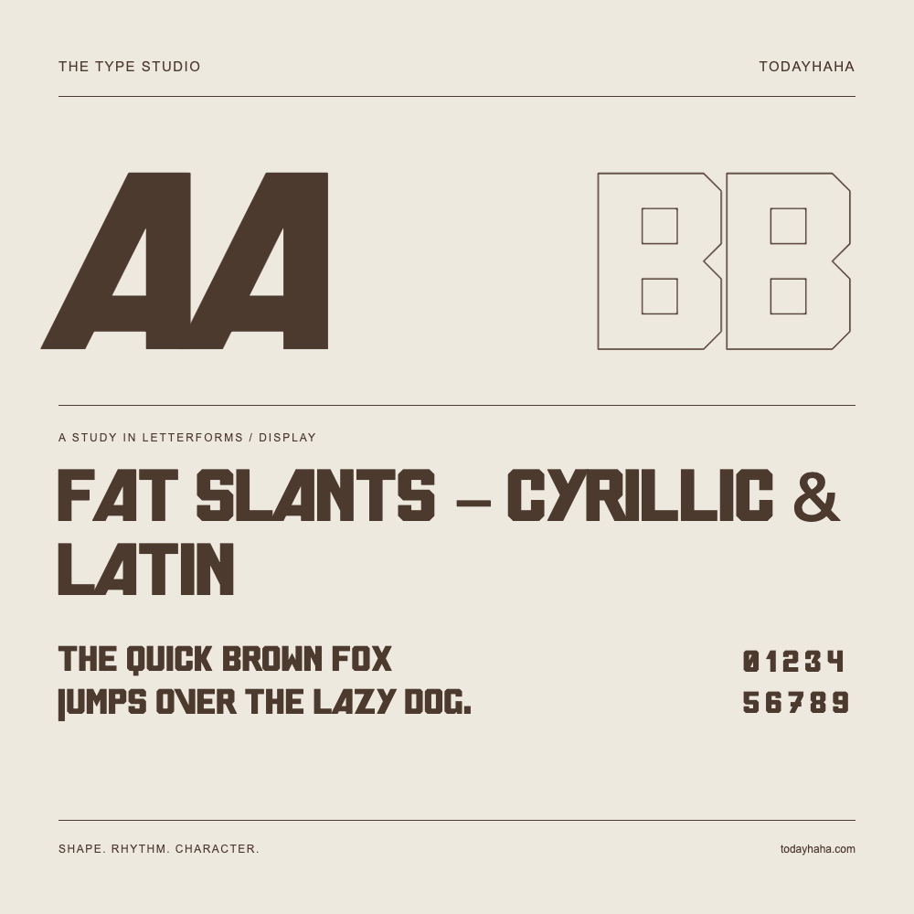 Fat Slants - Cyrillic & Latin — Letterform study with sample sentence and numbers