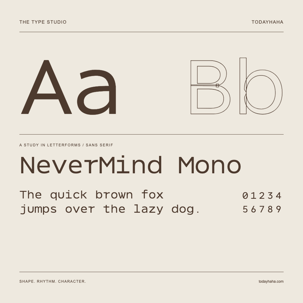 NeverMind Mono — Studio delle lettere con frase e numeri