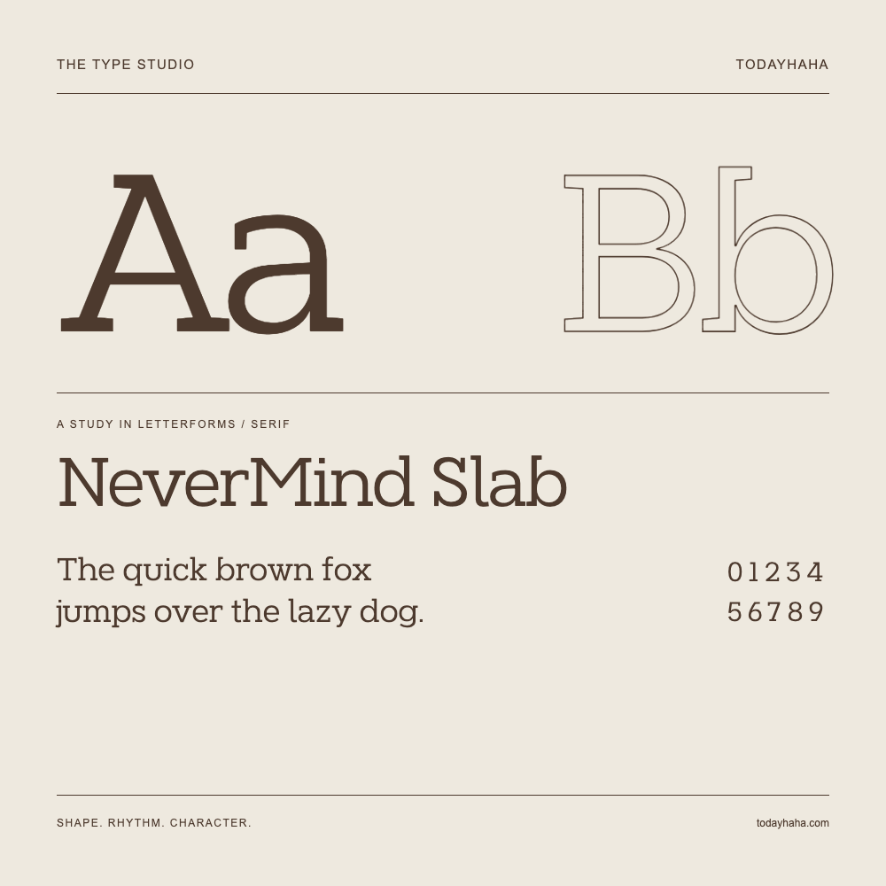 NeverMind Slab — Letterform study with sample sentence and numbers