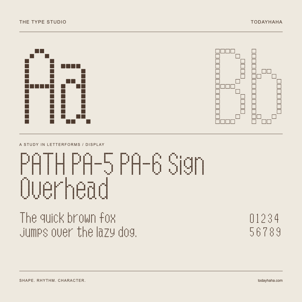 PATH PA-5 PA-6 Sign Overhead — Letterform study with sample sentence and numbers
