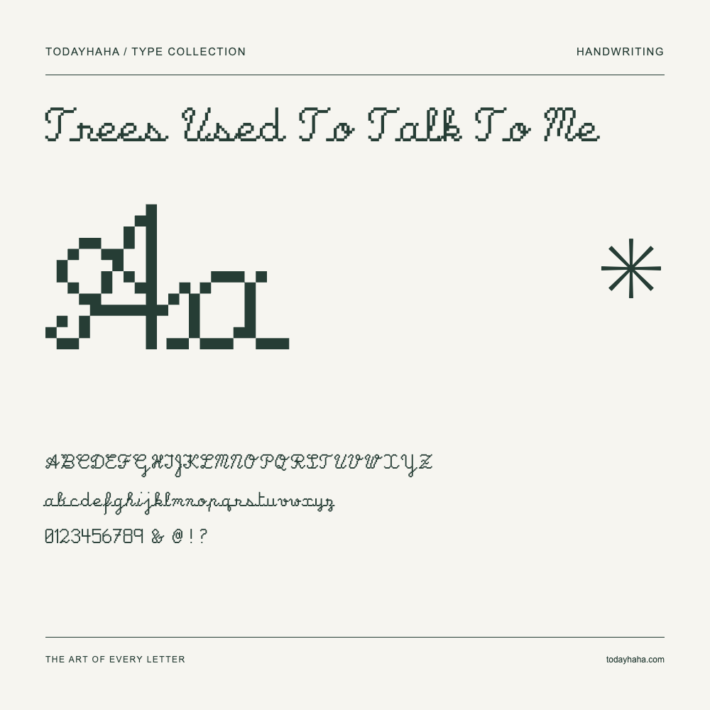 Trees Used To Talk To Me — Font specimen with uppercase and lowercase letters and numbers