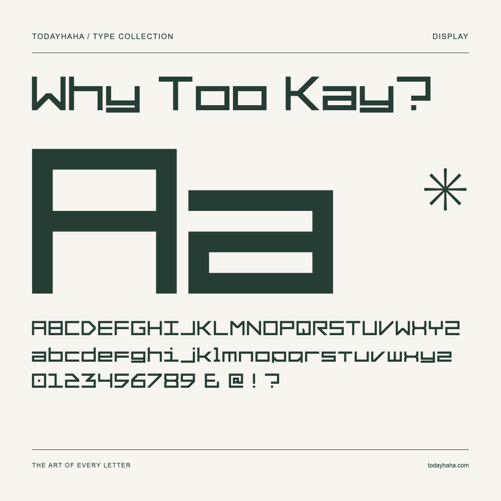Why Too Kay? — Font specimen with uppercase and lowercase letters and numbers