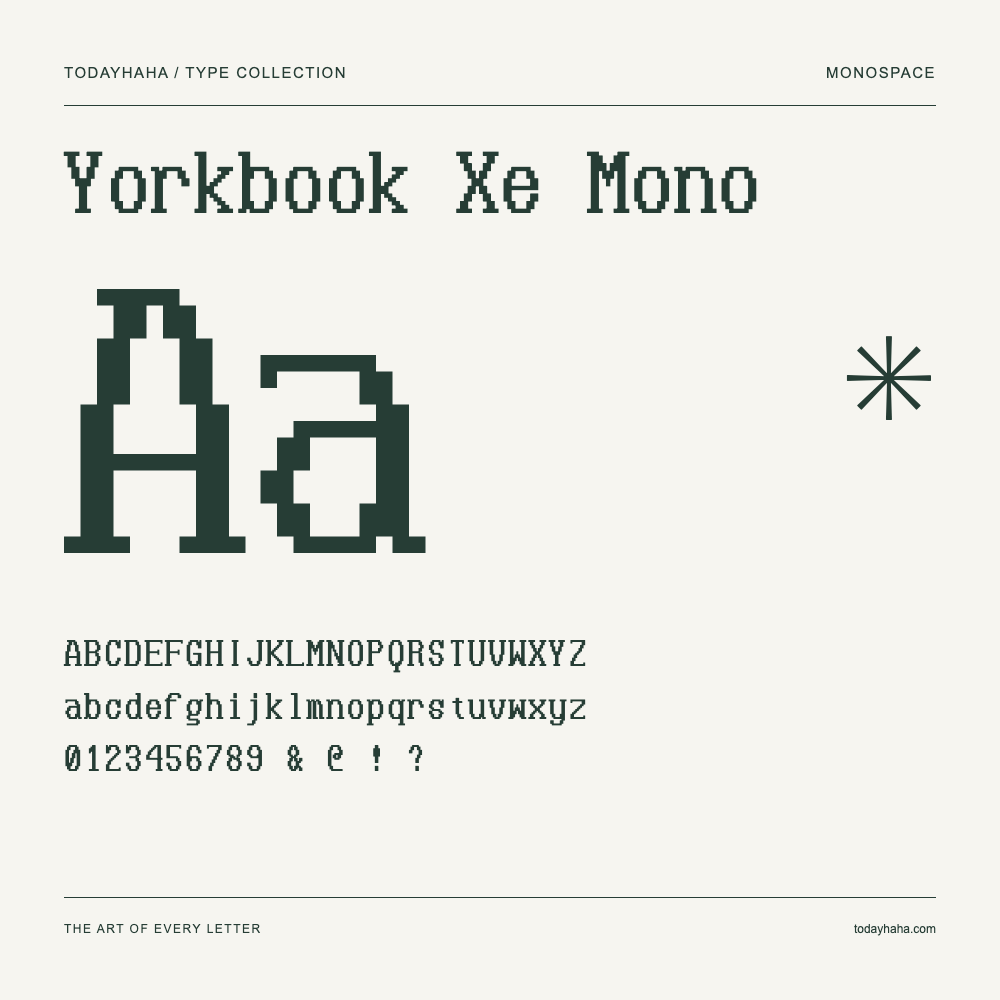 Yorkbook Xe Mono — Font specimen with uppercase and lowercase letters and numbers